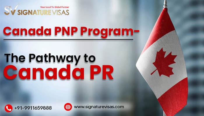 Why Canada PNP Program Is Right Path for Canada PR